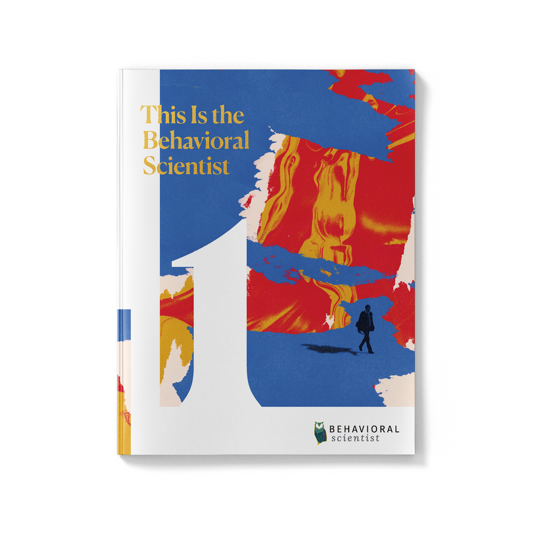 Print Edition #1 – This Is the Behavioral Scientist - Digital Edition